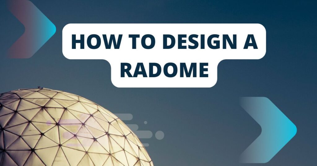 How to Design a Radome