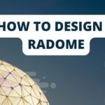 How to Design a Radome